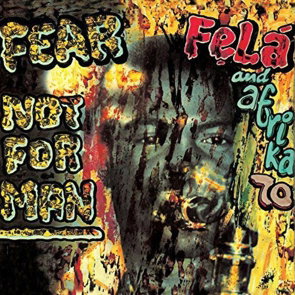 Fela Kuti - Fear Not For Man cover art