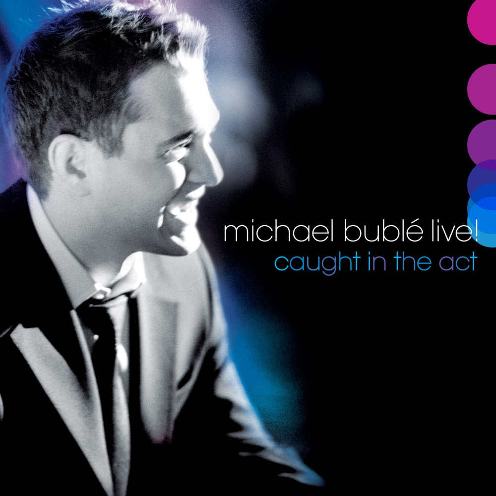 Michael Bublé Live! Caught in the Act CD cover art