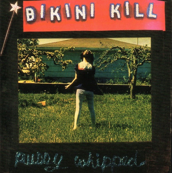 Bikini Kill - Pussy Whipped CD cover