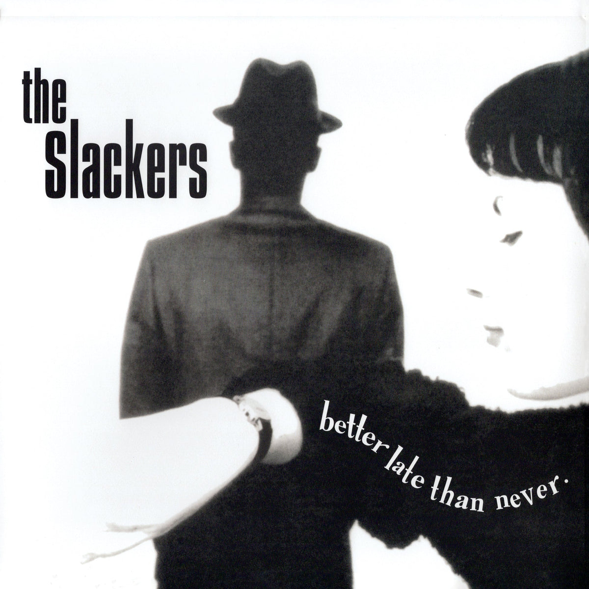 The Slackers "Better Late Than" LP