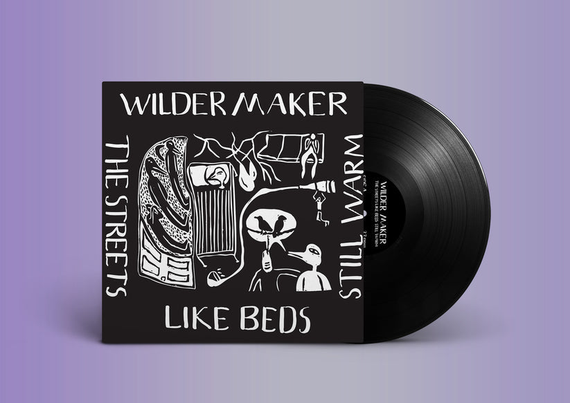 Wilder Maker "The Streets Like Beds Still Warm" LP