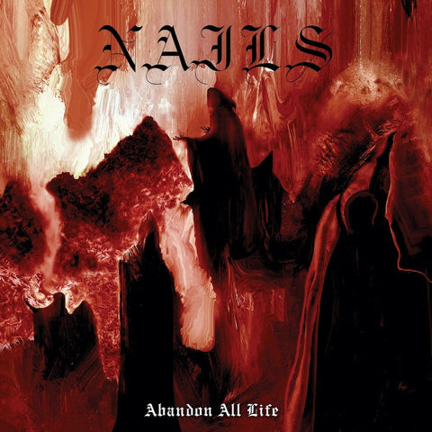 Nails "Abandon All Life" LP - Dead Tank Records
