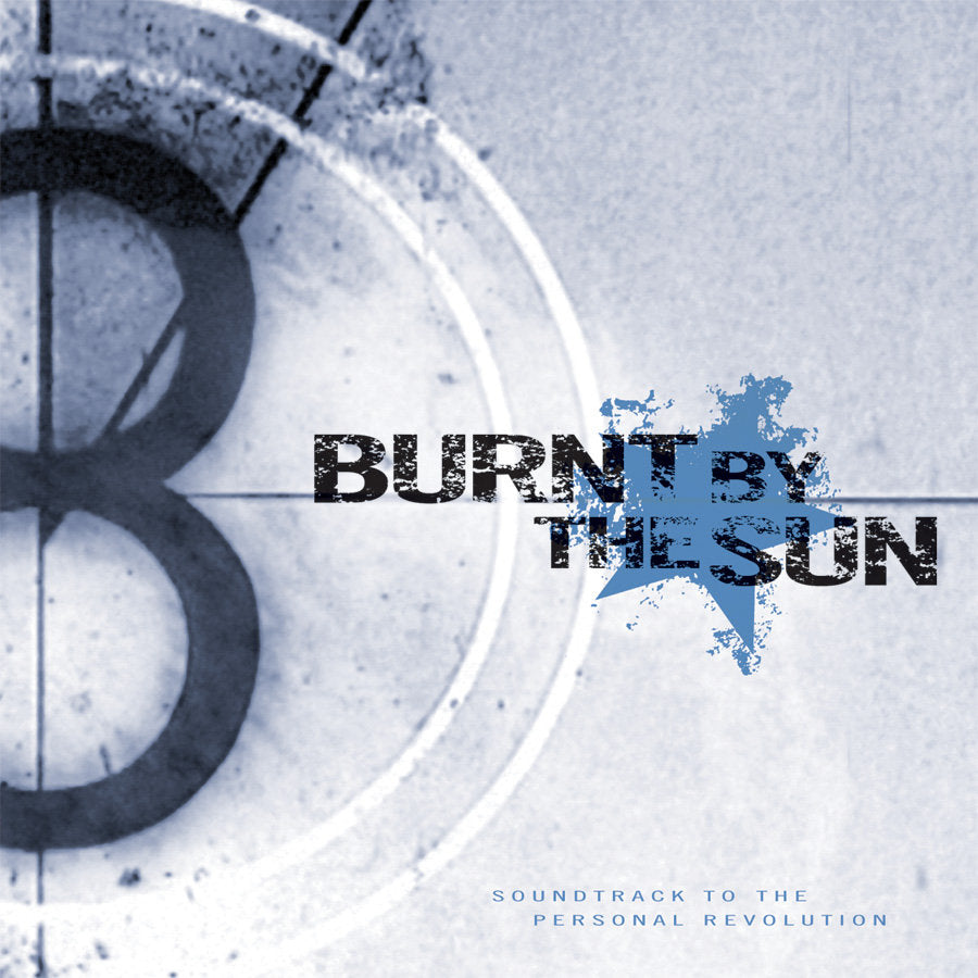 Burnt By The Sun "Soundtrack To The Personal Revolution" LP