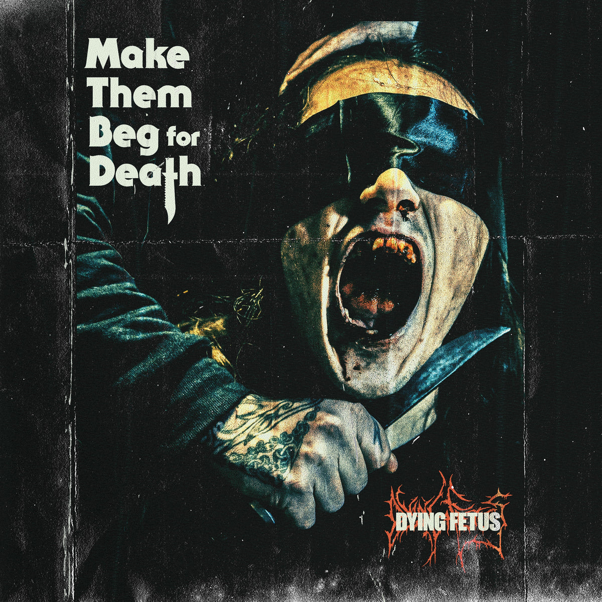 Dying Fetus - Make Them Beg for Death album cover