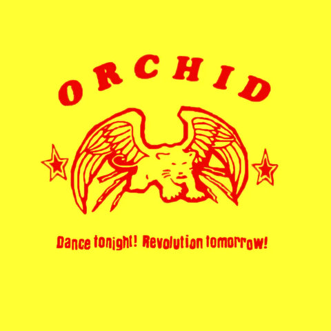 Orchid "Dance Tonight, Revolution Tomorrow" 10” LP