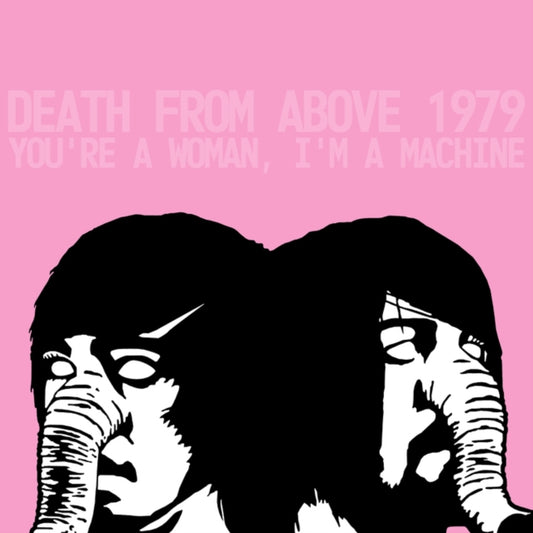 Death From Above 1979 "You're a Woman, I'm a Machine" LP