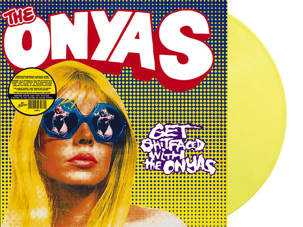 Onyas, The “Get Shitfaced with The Onyas” LP