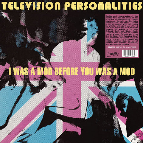 Television Personalities “I was A Mod Before You Was A Mod” LP