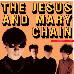 Jesus and Mary Chain "Peel Sessions '84/'86" LP