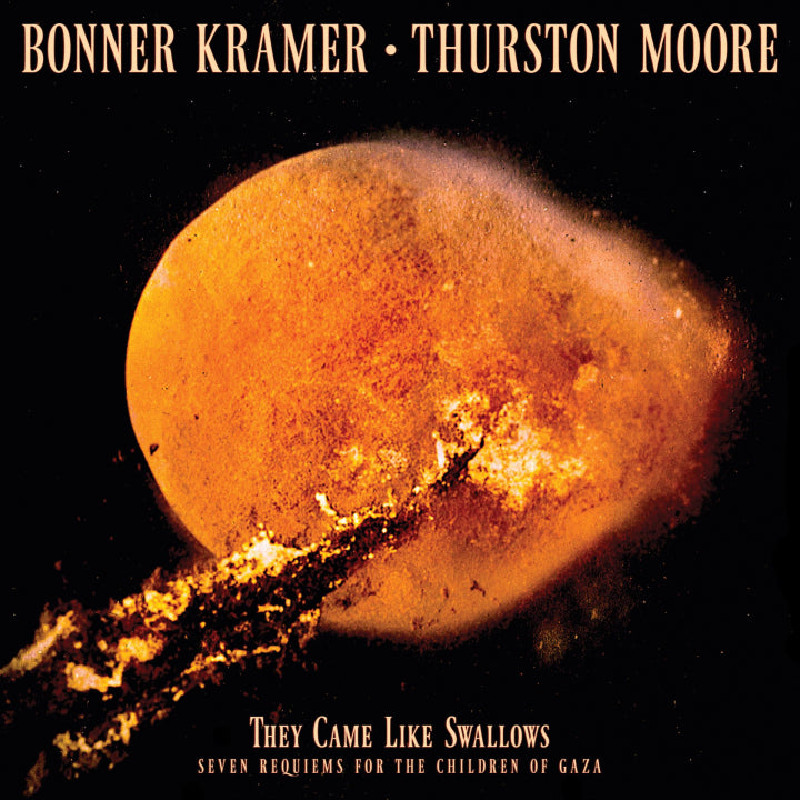 Kramer, Bonner / Thurston Moore "They Came Like Swallows - Seven Requiems for the Children of Gaza" LP