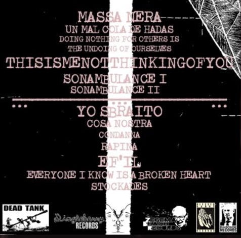 Massa Nera, Thisismenothinkingofyou, Yo Sbraito,  Ef'il "4-Way Split" LP