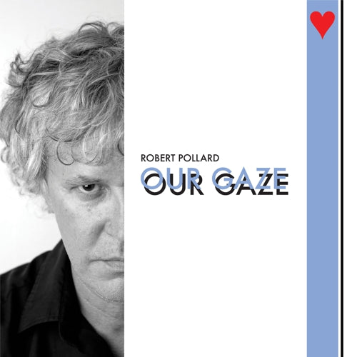 Robert Pollard "Our Gaze" LP