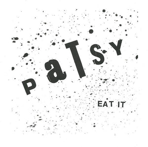 Patsy "Eat It" 7" - Dead Tank Records