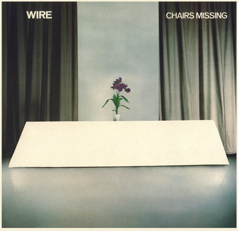 Wire "Chairs Missing" LP