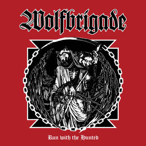 Wolfbrigade "Run With the Hunted" LP