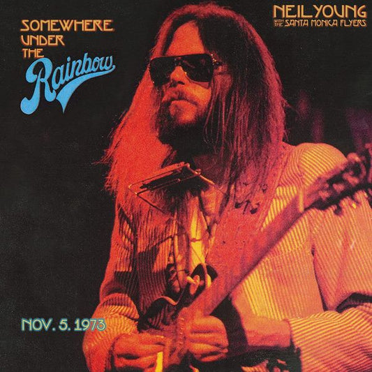 Neil Young & the Santa Monica Flyers - Somewhere Under the Rainbow 1973 album cover