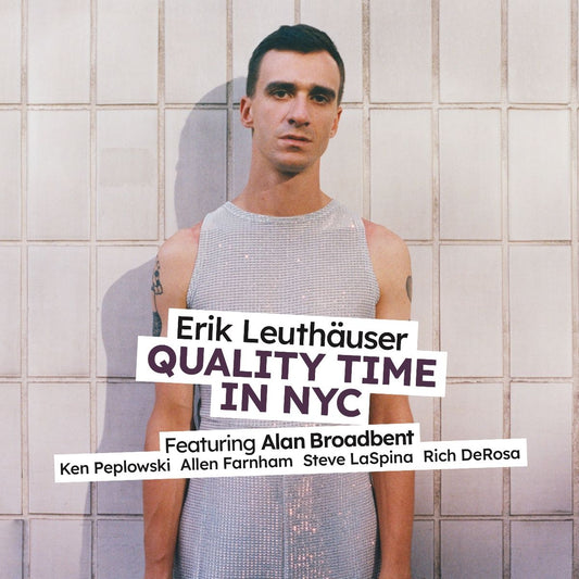 Erik Leuthauser “Quality Time in Nyc” CD cover art