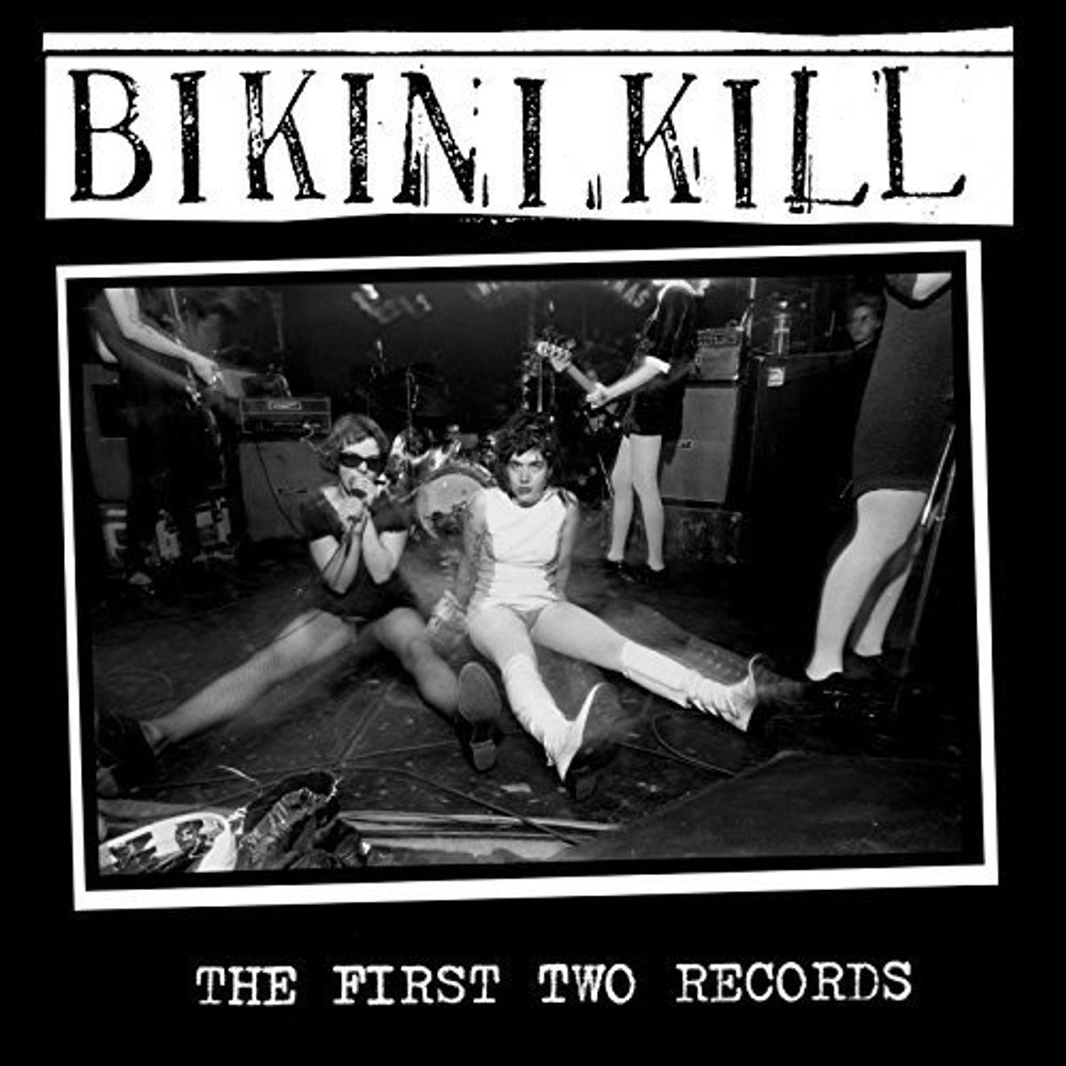 Bikini Kill - First Two Records CD cover