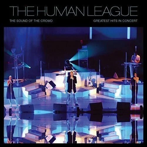 The Human League The Sound Of The Crowd: Greatest Hits Live album cover