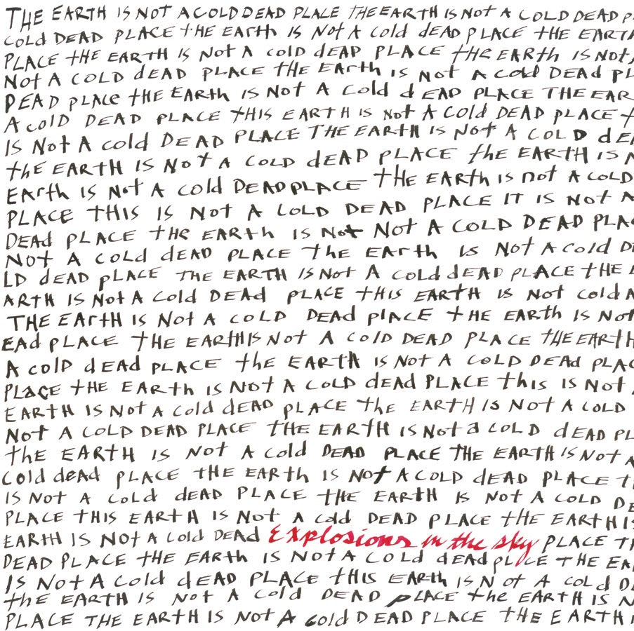 Explosions In The Sky - Earth Is Not A Cold Dead Place CD cover
