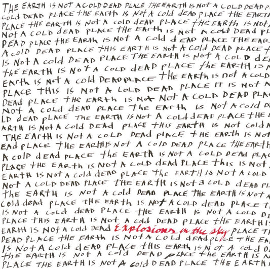Explosions In The Sky - Earth Is Not A Cold Dead Place CD cover