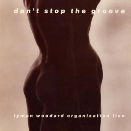 Lyman Woodard Organization - Don't Stop The Groove LP cover art