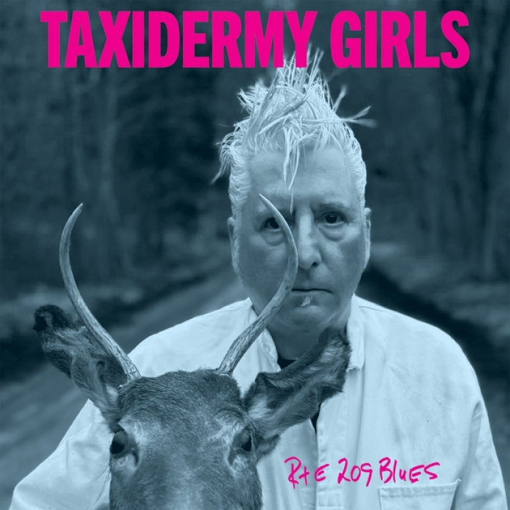 Taxidermy Girls "Rte 209 Blues" LP