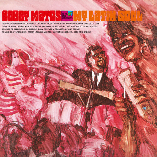 Bobby Matos & The Combo Conquistadores "My Latin Soul" LP