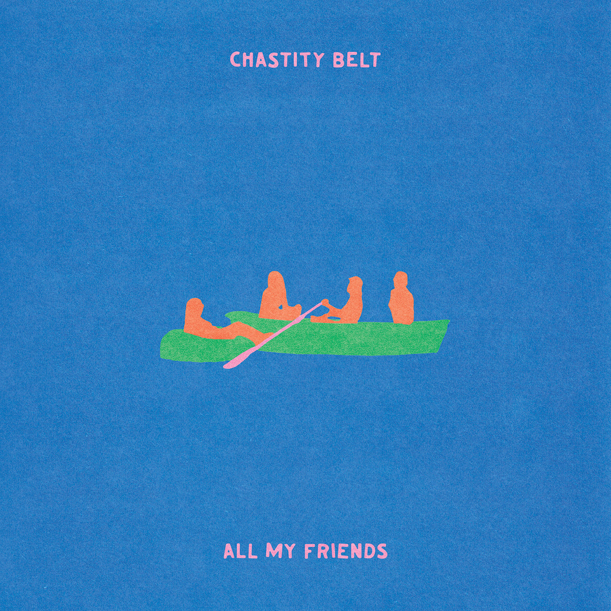Chastity Belt All My Friends cover art