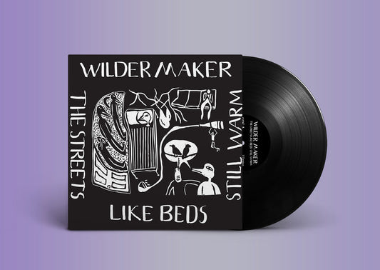 Wilder Maker "The Streets Like Beds Still Warm" LP