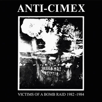 Anti-Cimex "Victims of a Bomb Raid 1982-1984" LP
