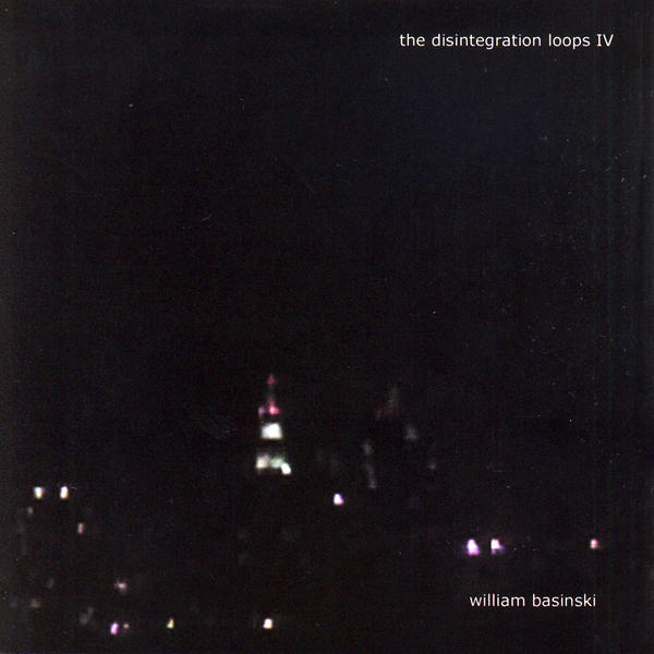 William Basinski - Disintegration Loops Iv CD cover