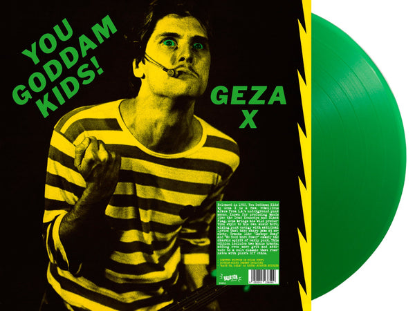 Geza X "You Goddamn Kids!" LP