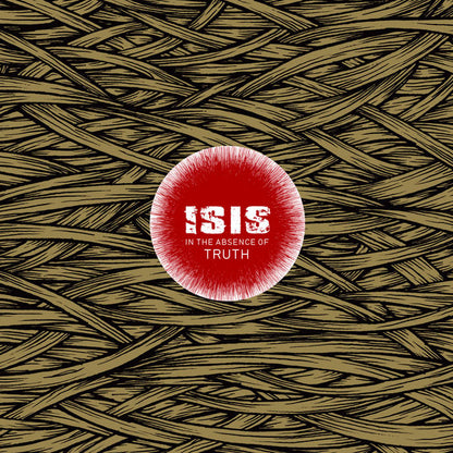 Isis "In The Absence of Truth”  2xLP