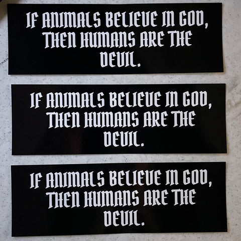 If Animals Believe - Sticker