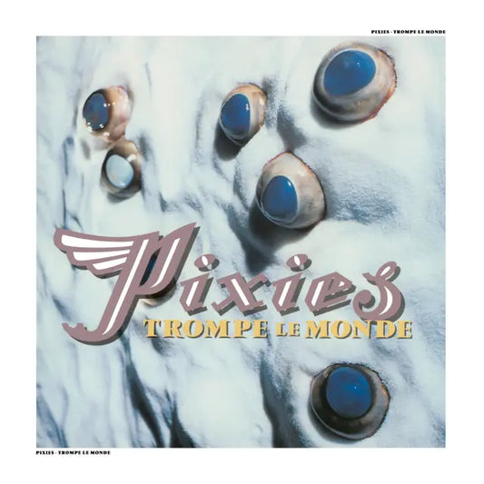 Pixies “Trompe le Monde (2026 Remaster)” LP
