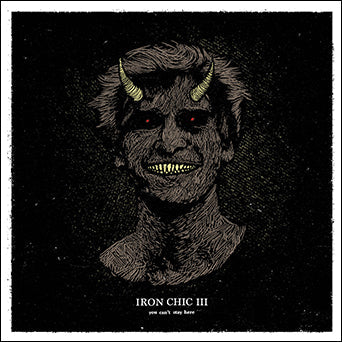 Iron Chic "You Can't Stay Here" LP