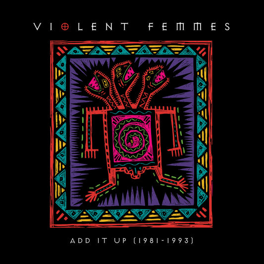 Violent Femmes "Add It Up (1981-1993)" (Indie Exclusive Canary Yellow Vinyl) 2xLP