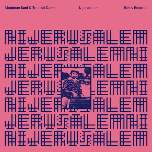 Mamman Sani & Tropikal Camel "Nijerusalem" LP cover art