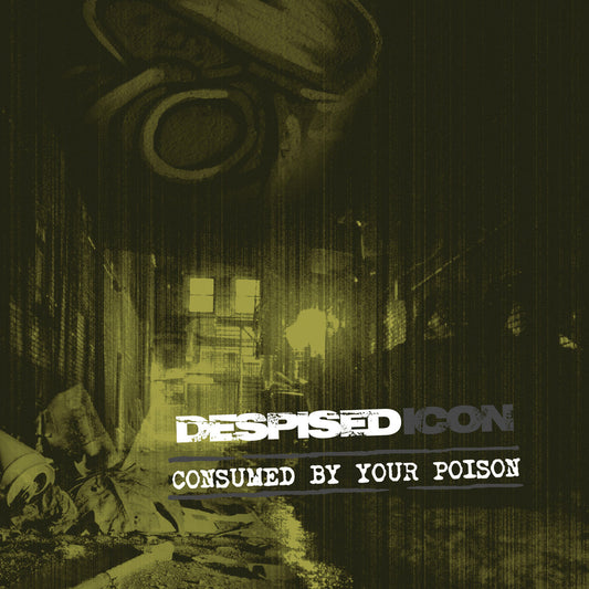 Despised Icon Consumed By Your Poison album cover
