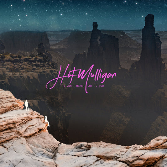 Hot Mulligan “I Won’t Reach Out To You” LP album cover