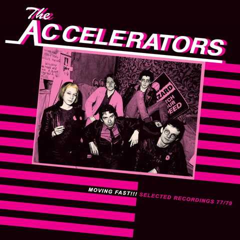 Accelerators "Moving Fast! Selected Recordings 77-79" LP