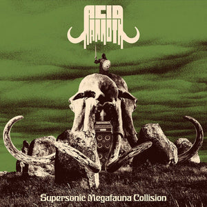 Acid Mammoth "Supersonic Megafauna Collision" LP