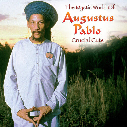 Augustus Pablo "Mystical World of Augustus Pablo - Crucial Cuts" LP