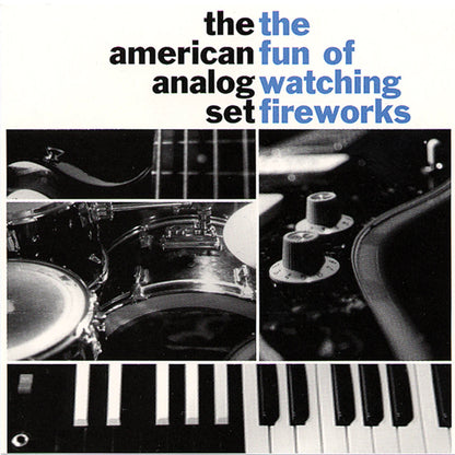 American Analog Set "The Fun of Watching Fireworks" LP