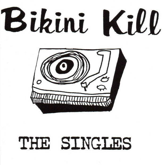 Bikini Kill "The Singles" LP