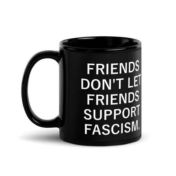 Friends Don't Let Friends - Mug