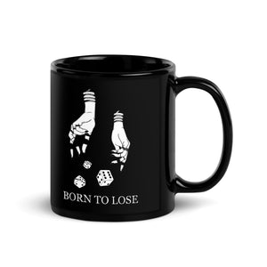 Born to Lose - Mug
