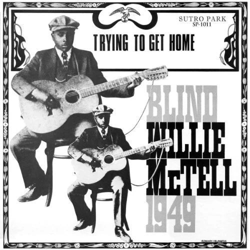 Blind Willie McTell "Trying to Get Home" LP