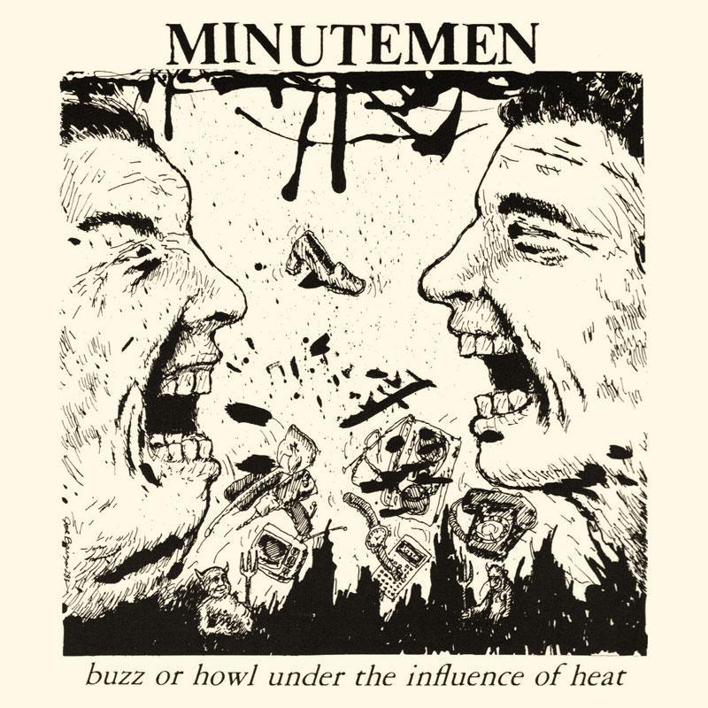 Minutemen "Buzz or Howl Under the Influence of Heat" 12" LP